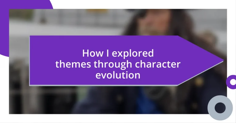 How I explored themes through character evolution