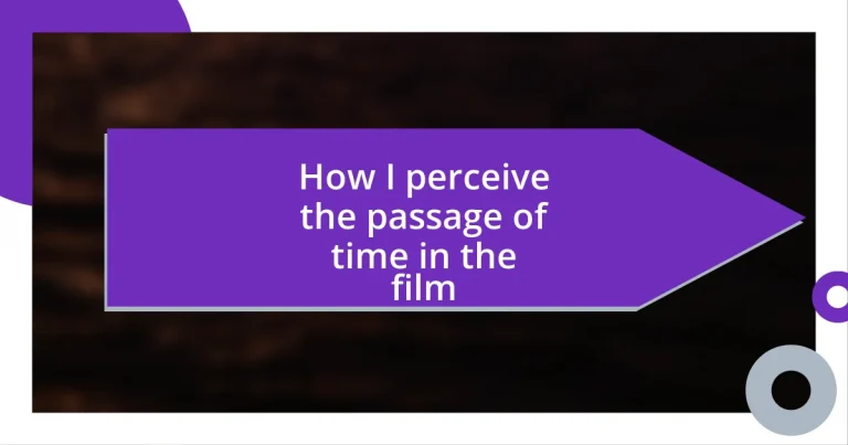 How I perceive the passage of time in the film