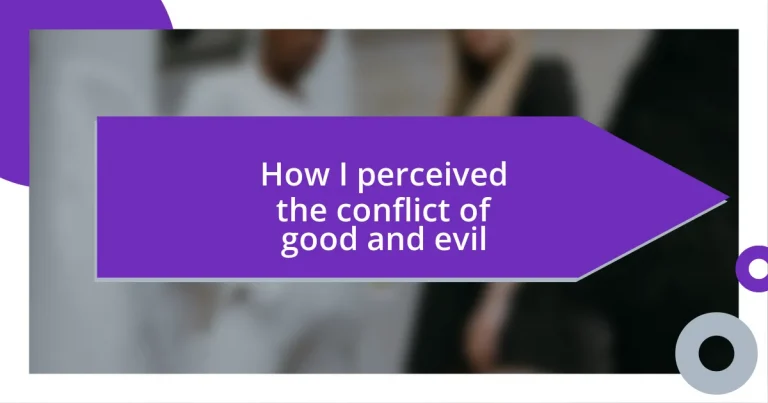 How I perceived the conflict of good and evil