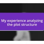 My experience analyzing the plot structure