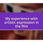 My experience with artistic expression in the film