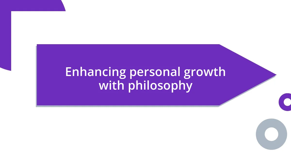 Enhancing personal growth with philosophy