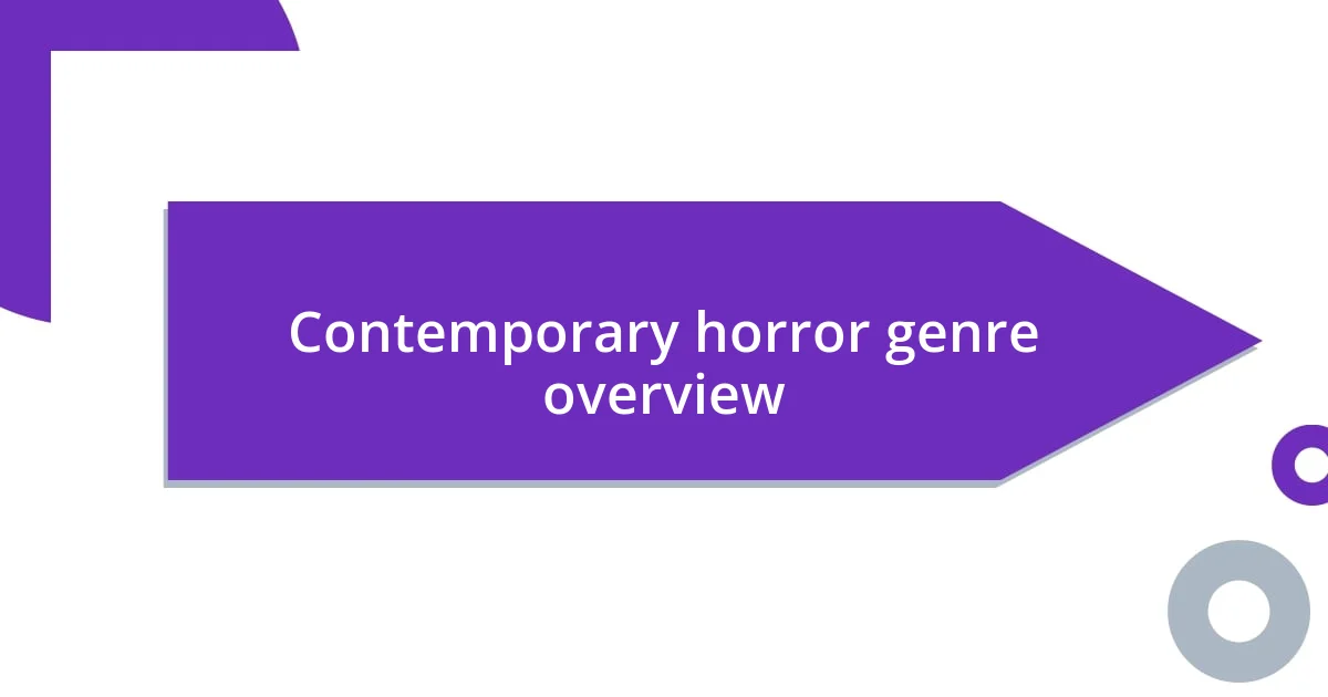 Contemporary horror genre overview