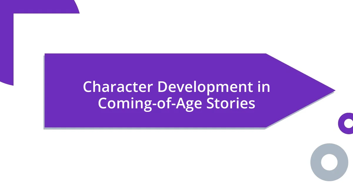 Character Development in Coming-of-Age Stories